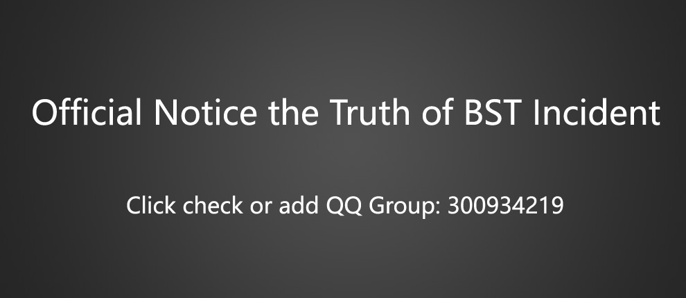 Official Notice the Truth of BST Incident